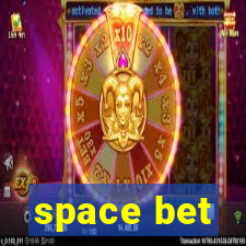 space bet